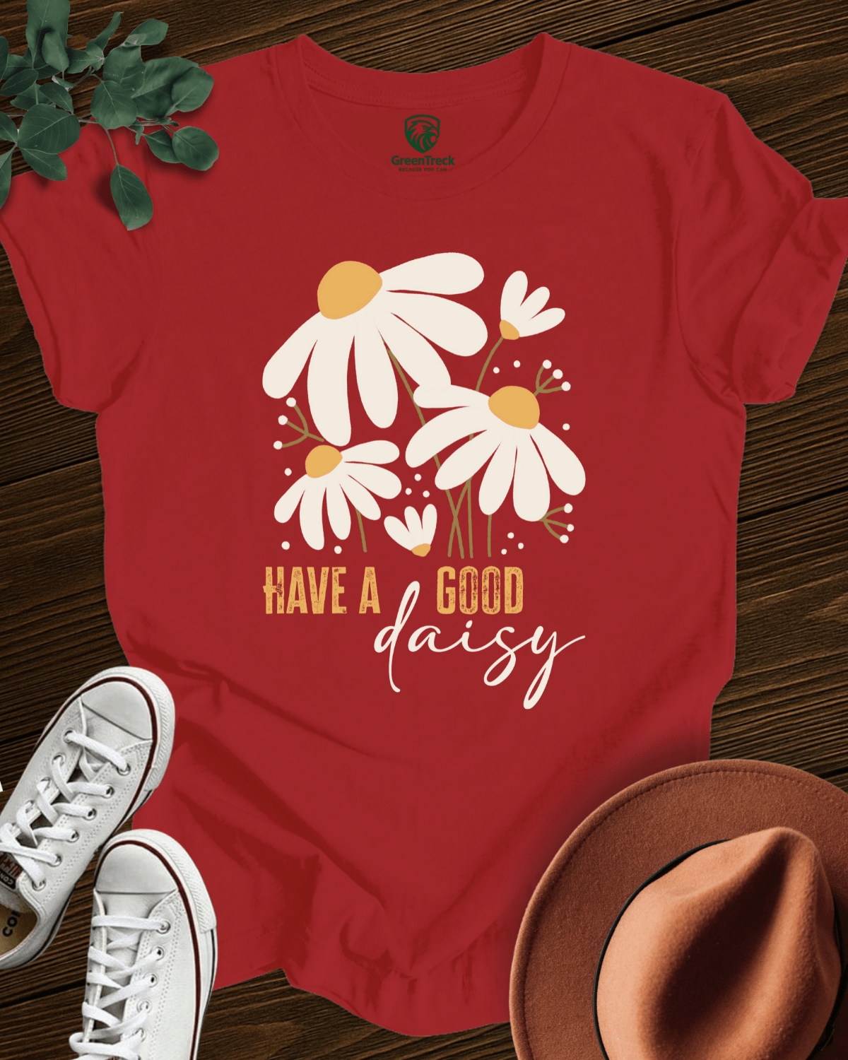 Have a Good Daisy Tee
