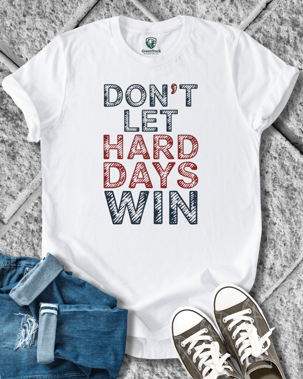 No Hard Days Win Tee