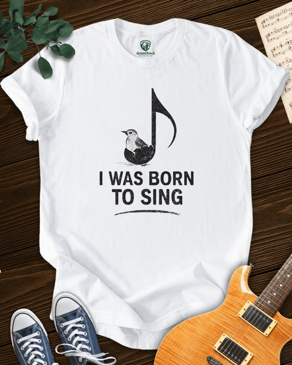 I Was Born to Sing T-shirt