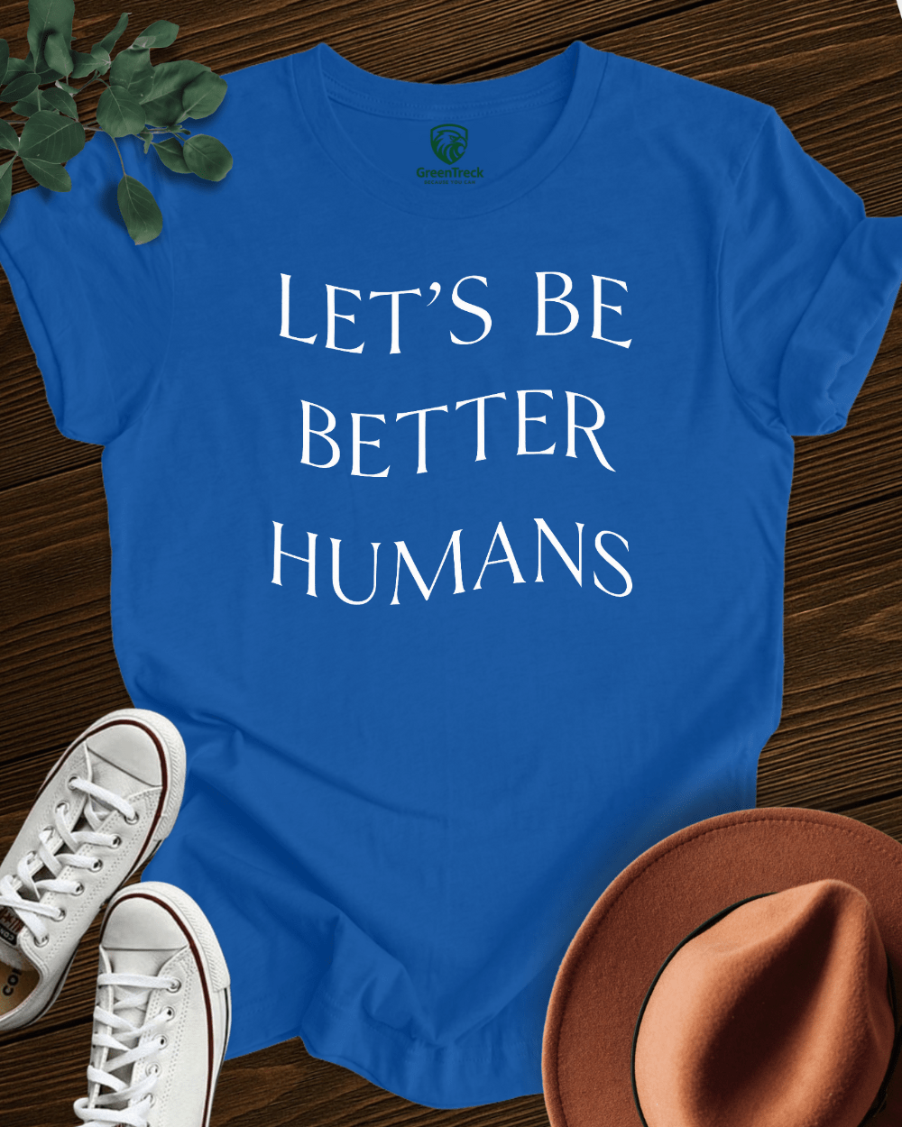 Let´s be Better Humans Tee
