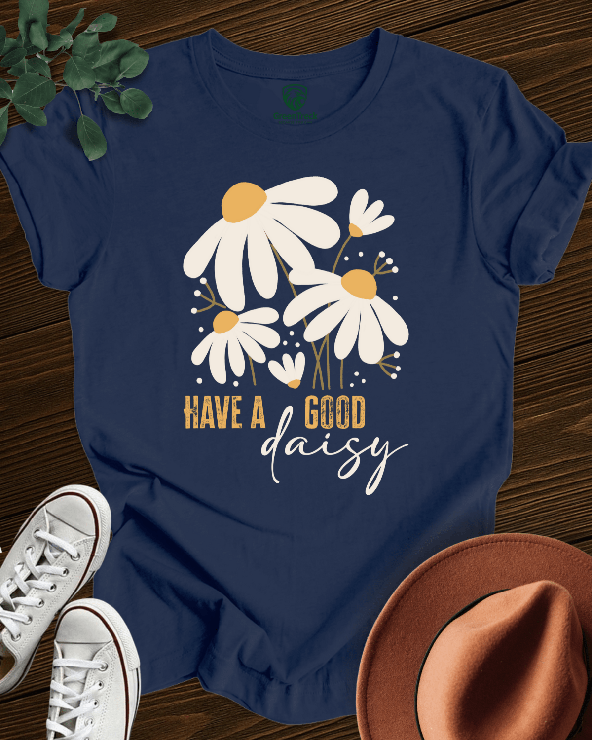 Have a Good Daisy Tee