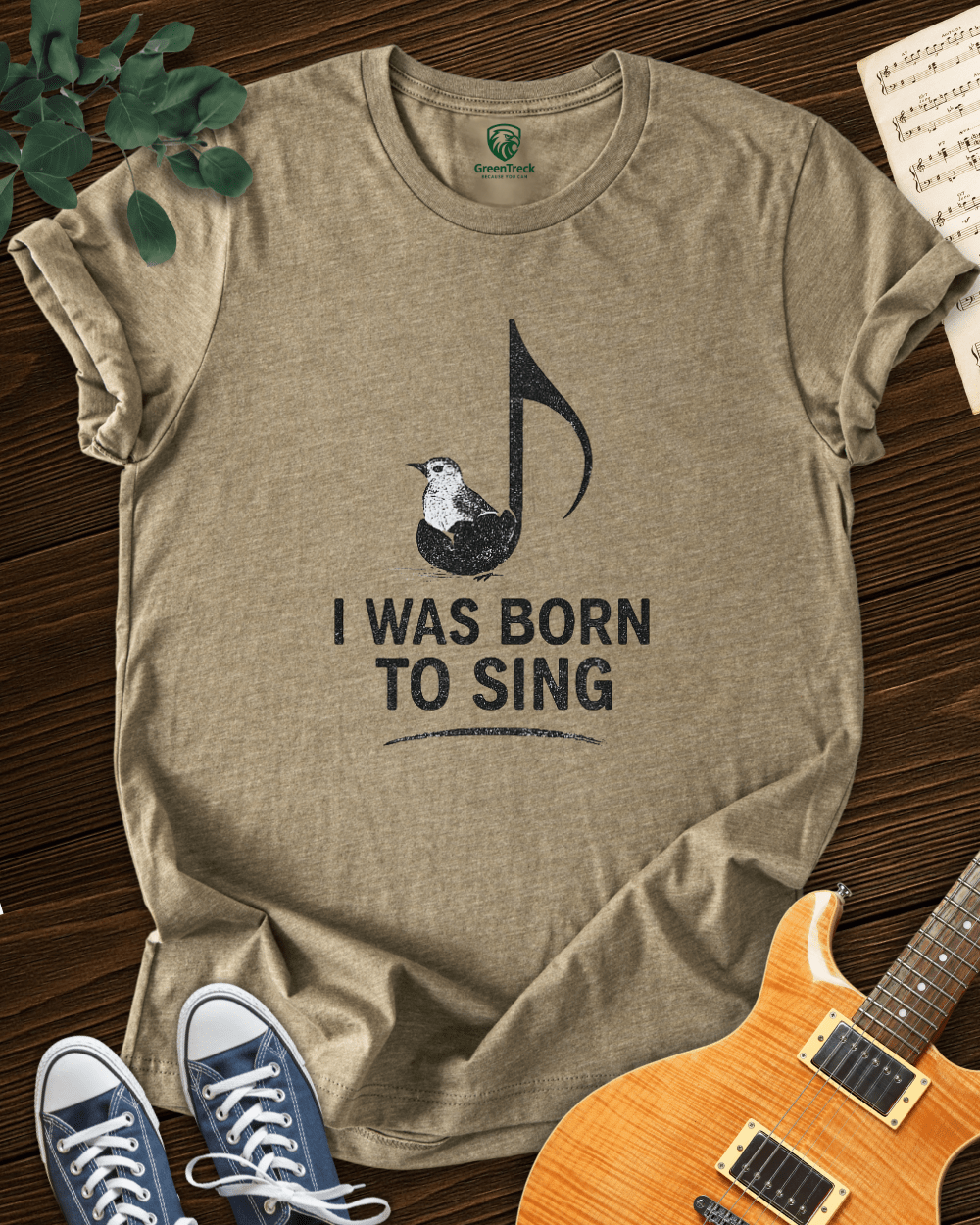 I Was Born to Sing T-shirt