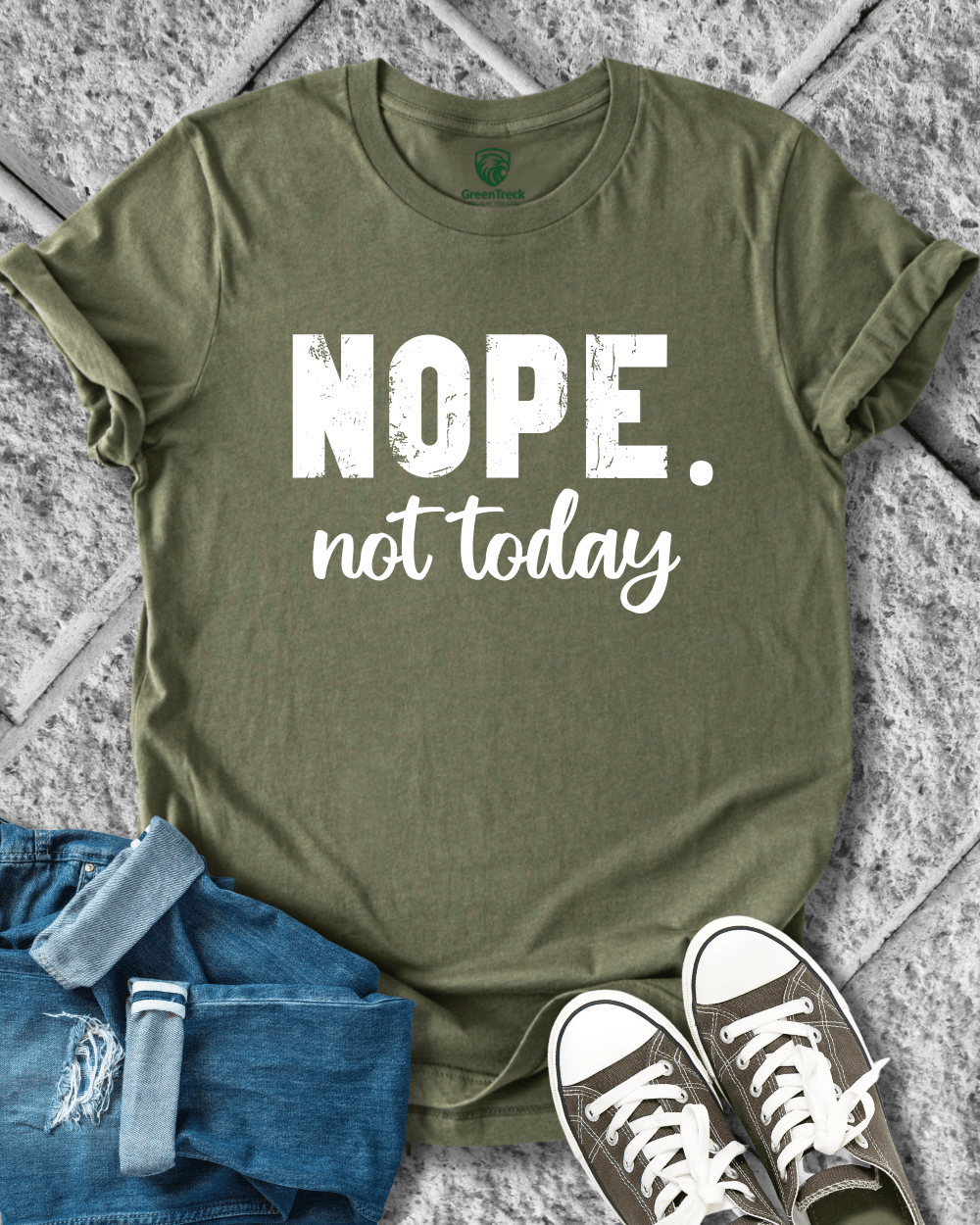 Nope Not Today Tee