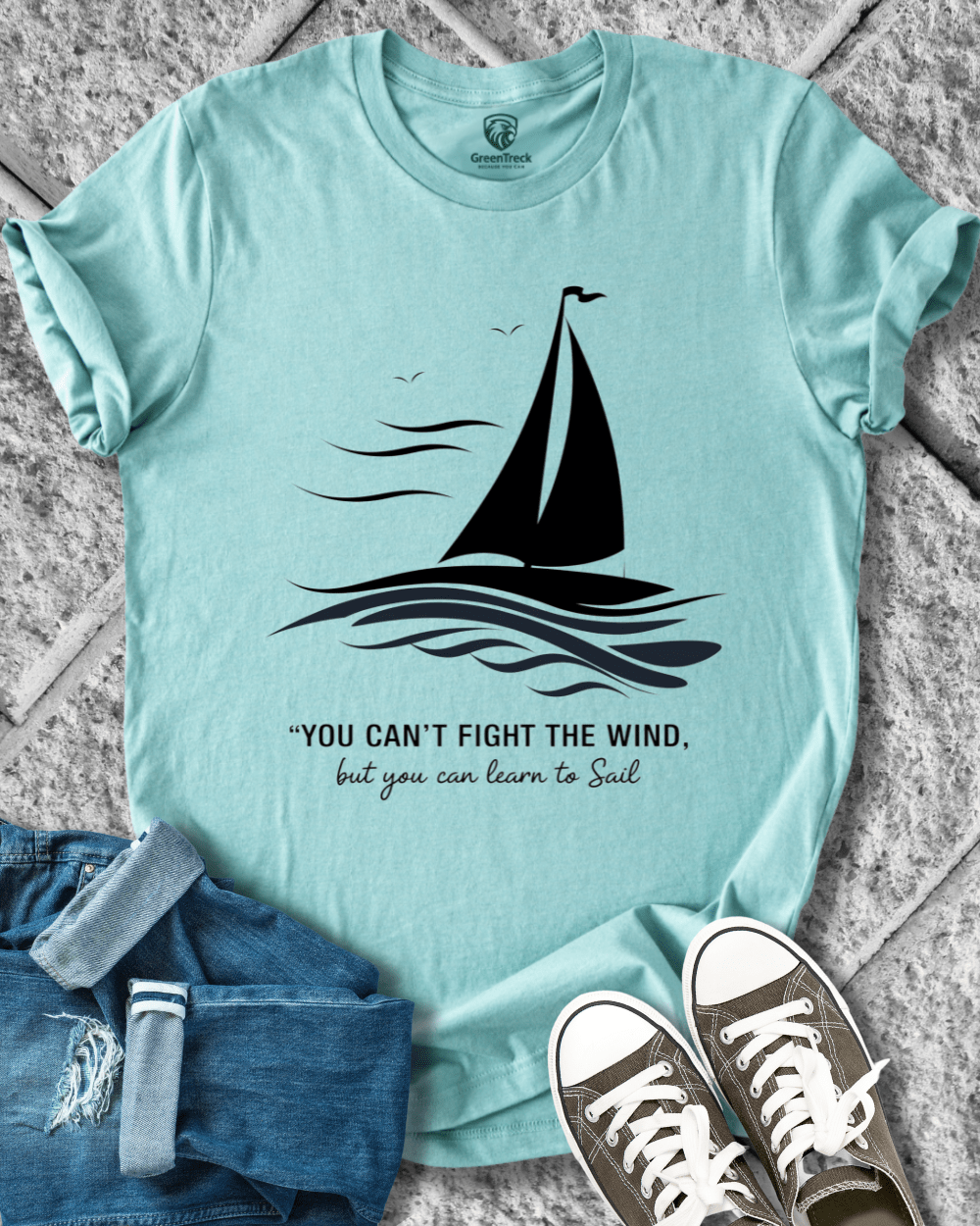 You Can´t Fight the Wind Tee