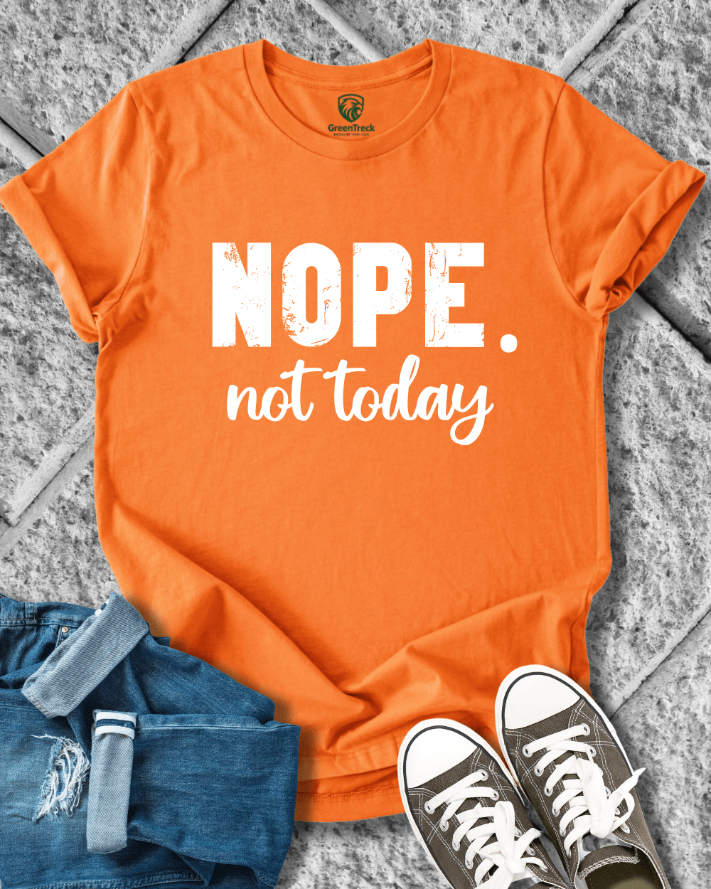 Nope Not Today Tee