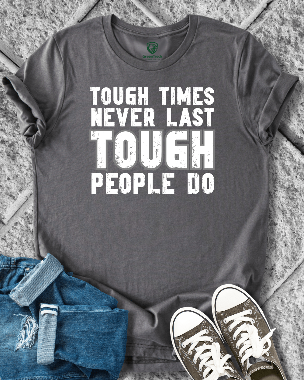 Tough People Last Tee
