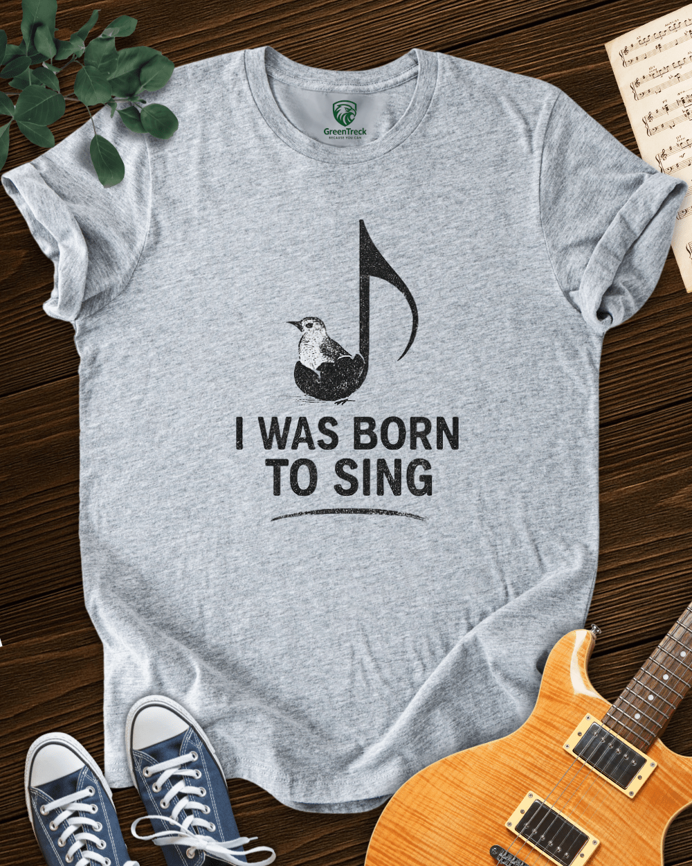 I Was Born to Sing T-shirt