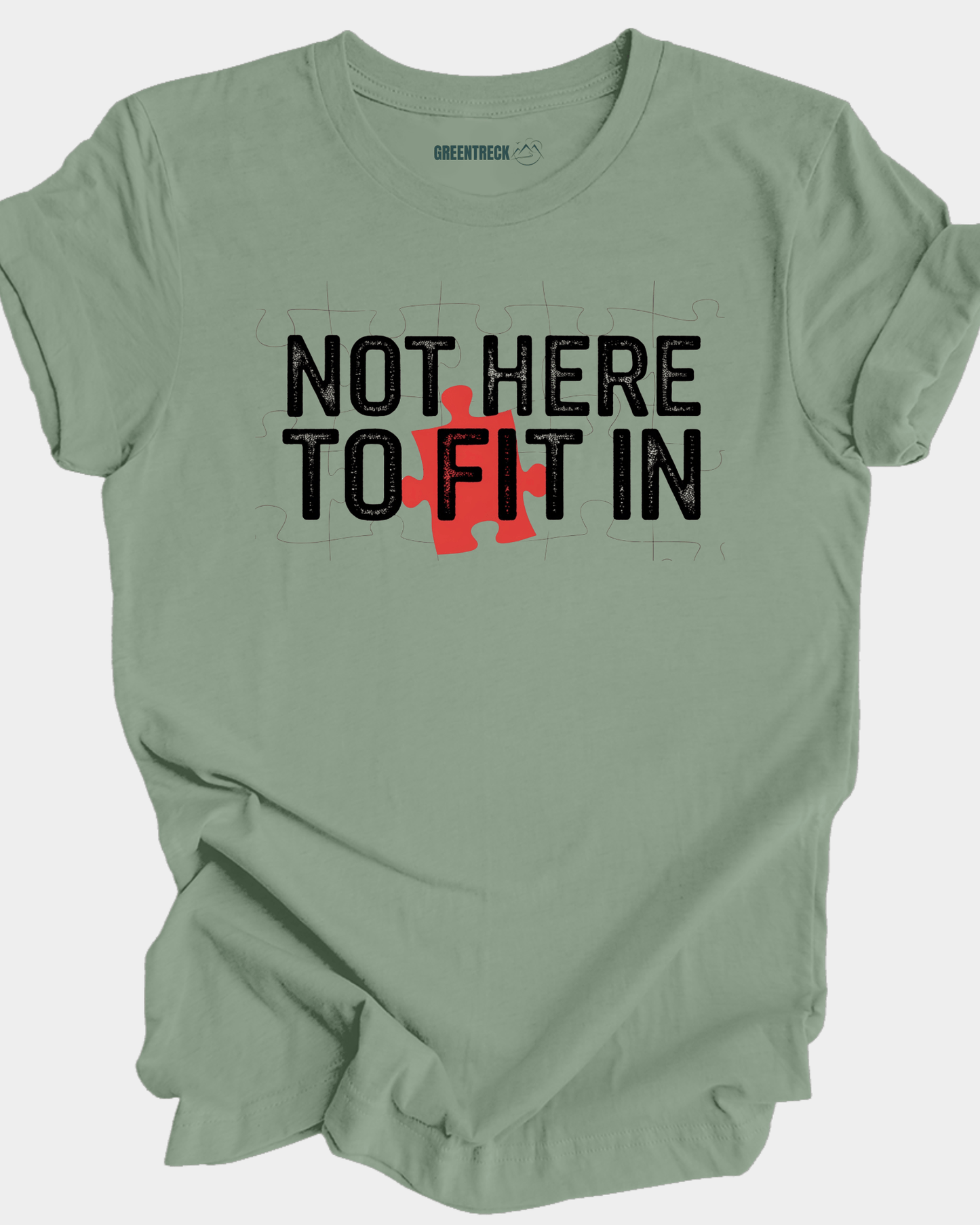 Not Here to Fit In Tee
