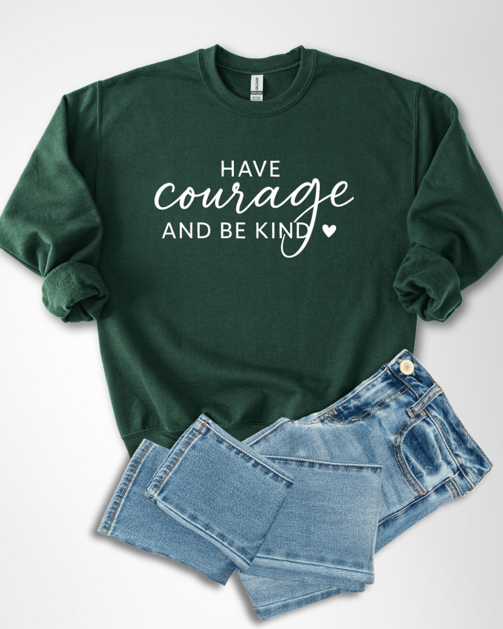 Have Courage Be Kind - Sweatshirt