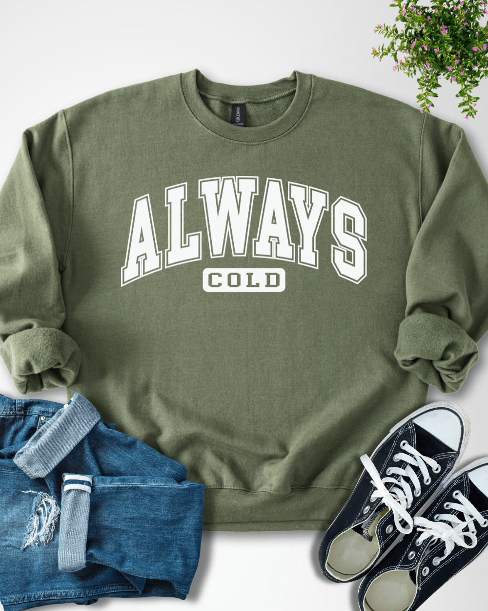 Always Cold - Sweatshirt