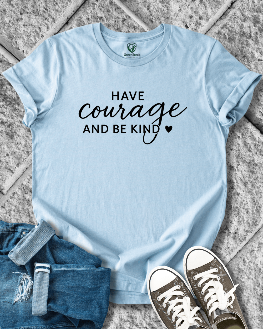 Have Courage Tee