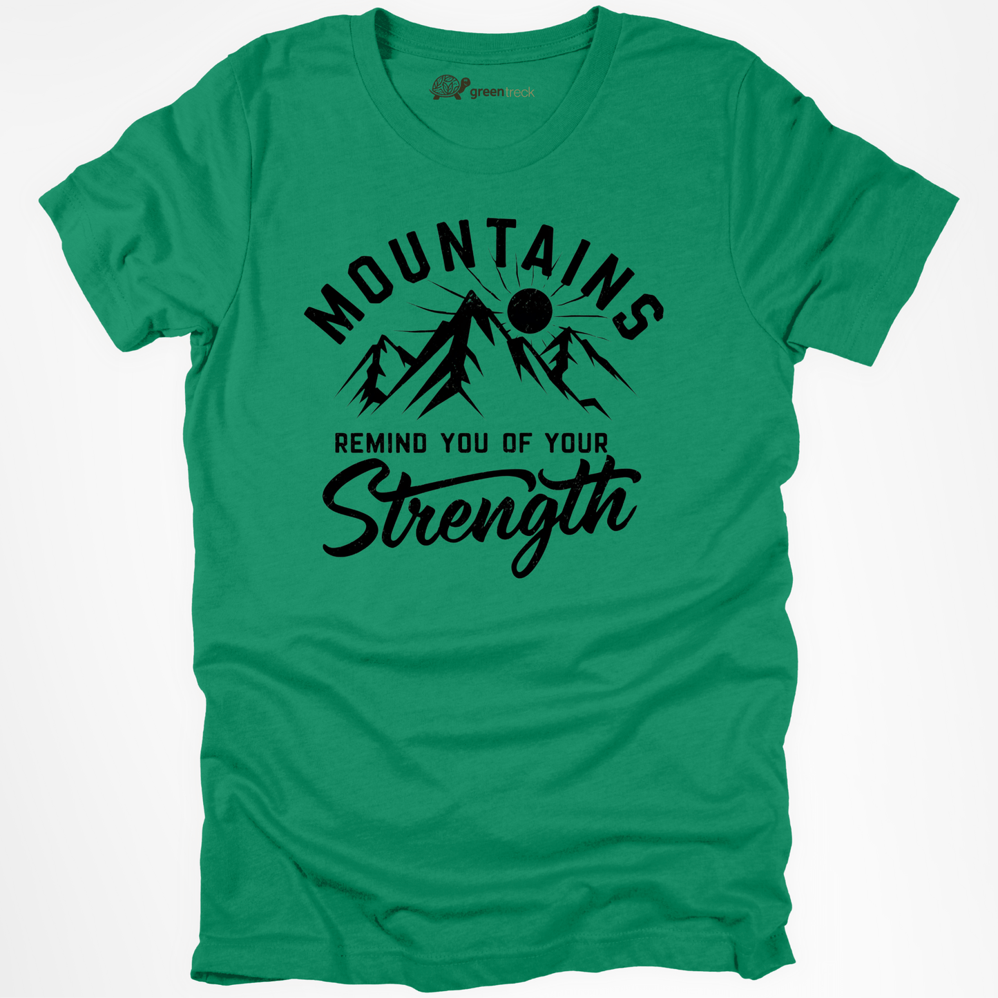 Mountains Remind You of Your Strength Tee