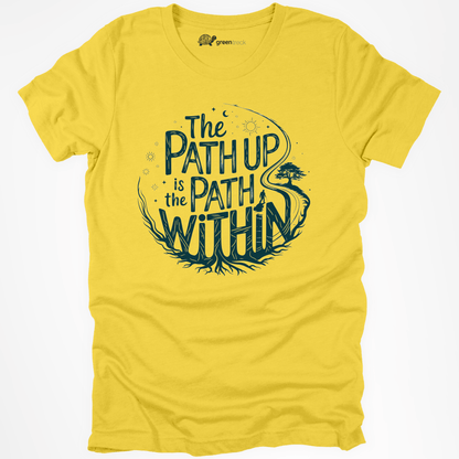 The Path Up Is the Path Within Tee