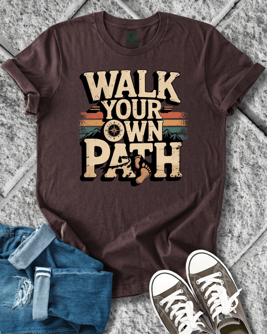 Walk Your Own Path Tee