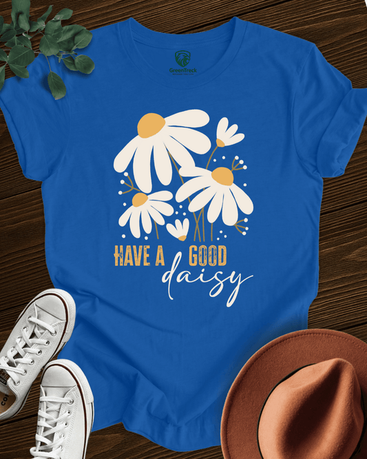 Have a Good Daisy Tee