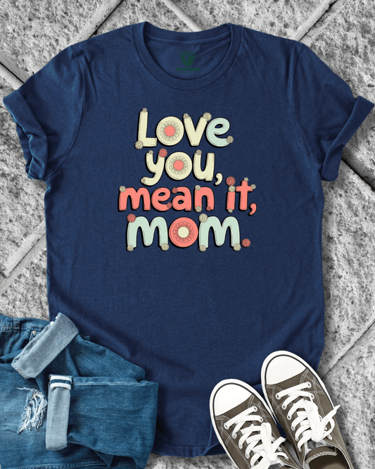 Love You Mom Tee