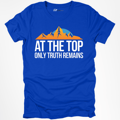 At the Top Only Truth Remains Tee