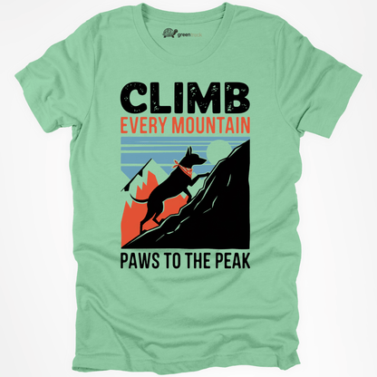 Climb Every Mountain  Tee