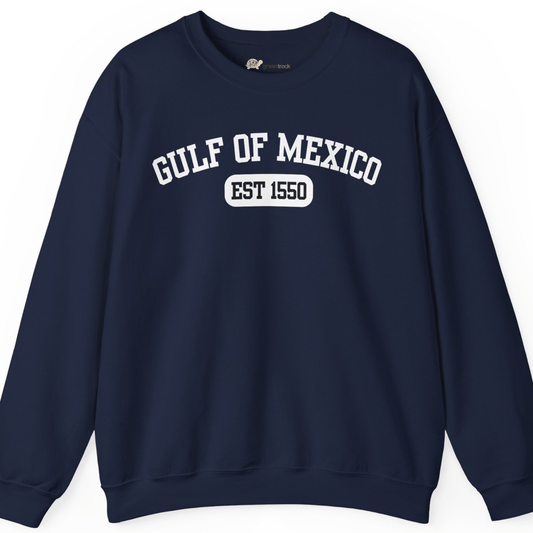 Gulf of Mexico Est 1550 Sweatshirt