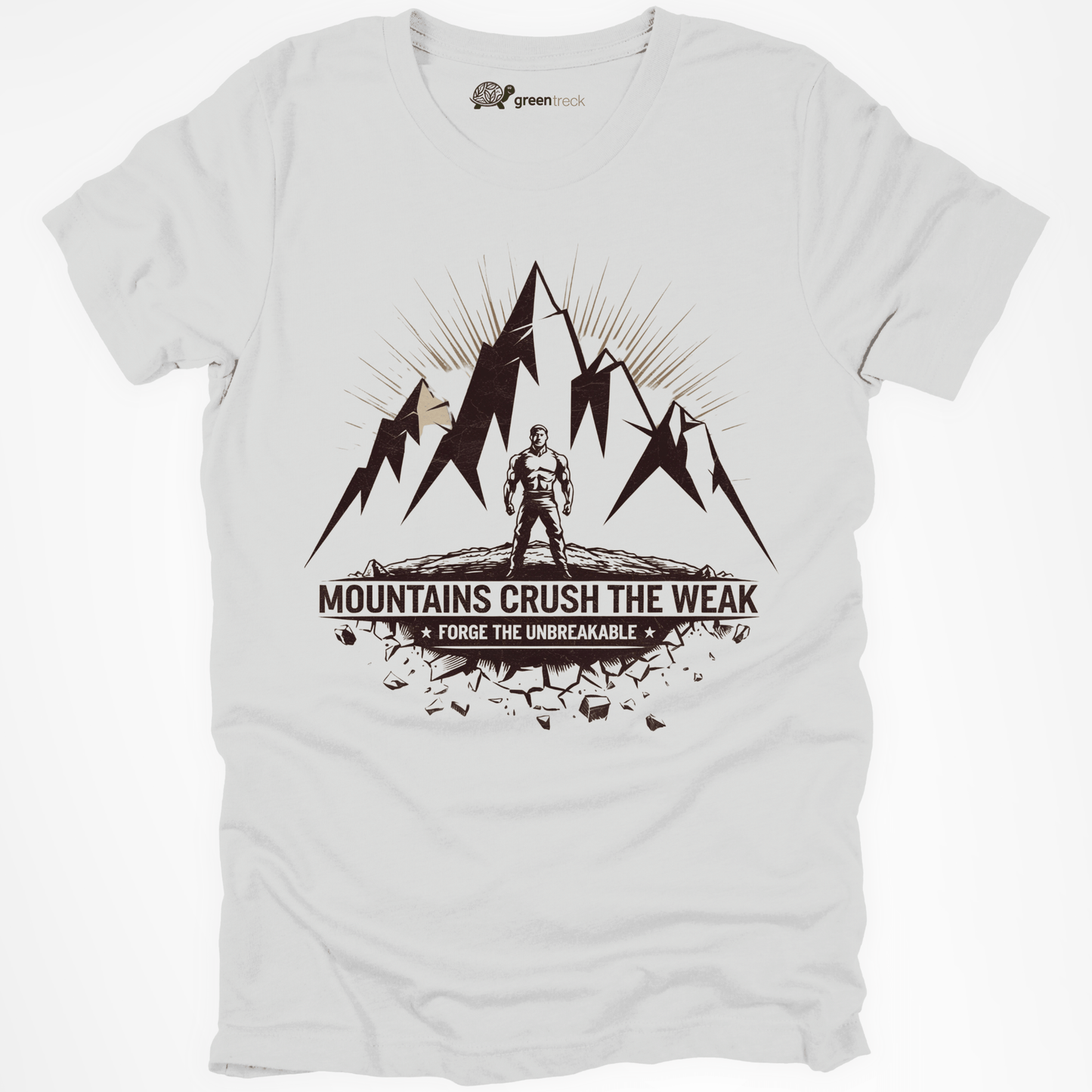 Mountains Crush the Weak Tee