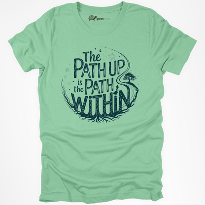 The Path Up Is the Path Within Tee