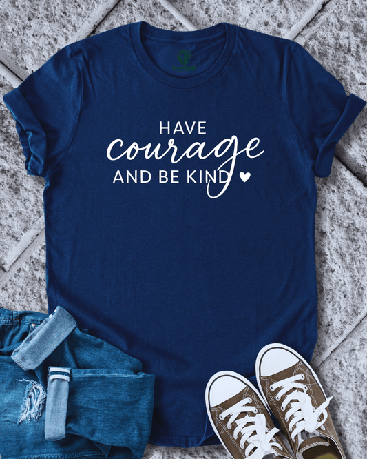 Have Courage Tee