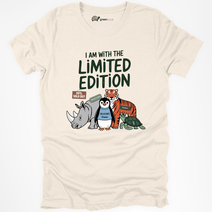 I´m with the Limited Edition  Tee