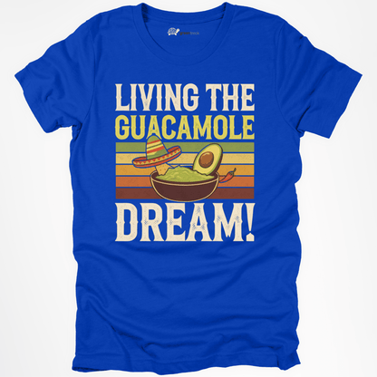 Living the Guacamole Dream Tee