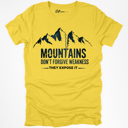 Mountains Don´t Forgive Weakness Tee