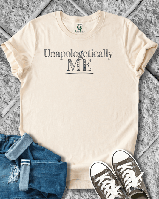 Unapologetically Me Tee