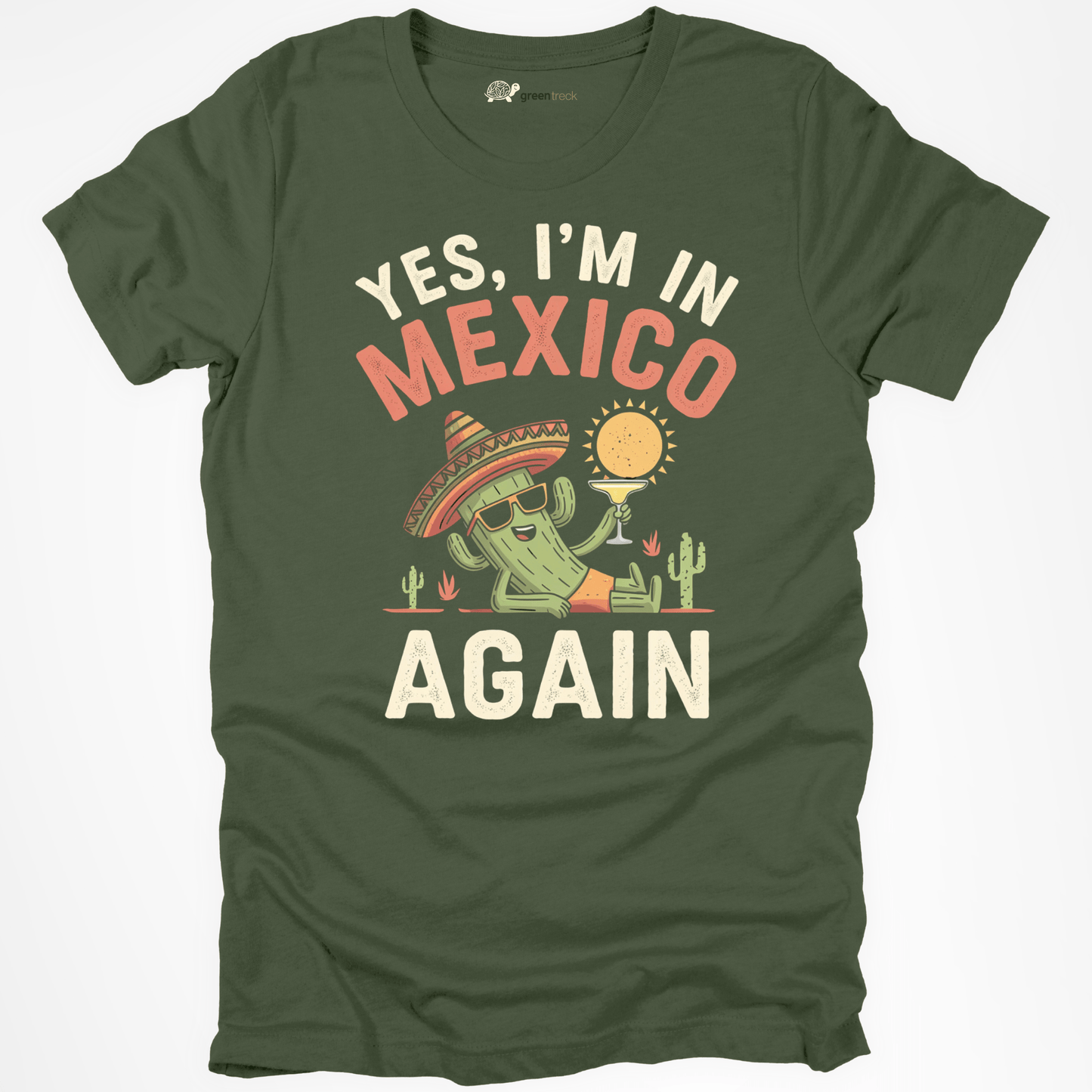 Yes, I'm in Mexico Again Tee