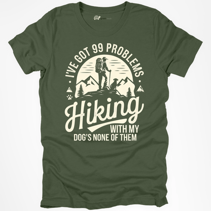 Hiking with My Dog Is Not a Problem Tee