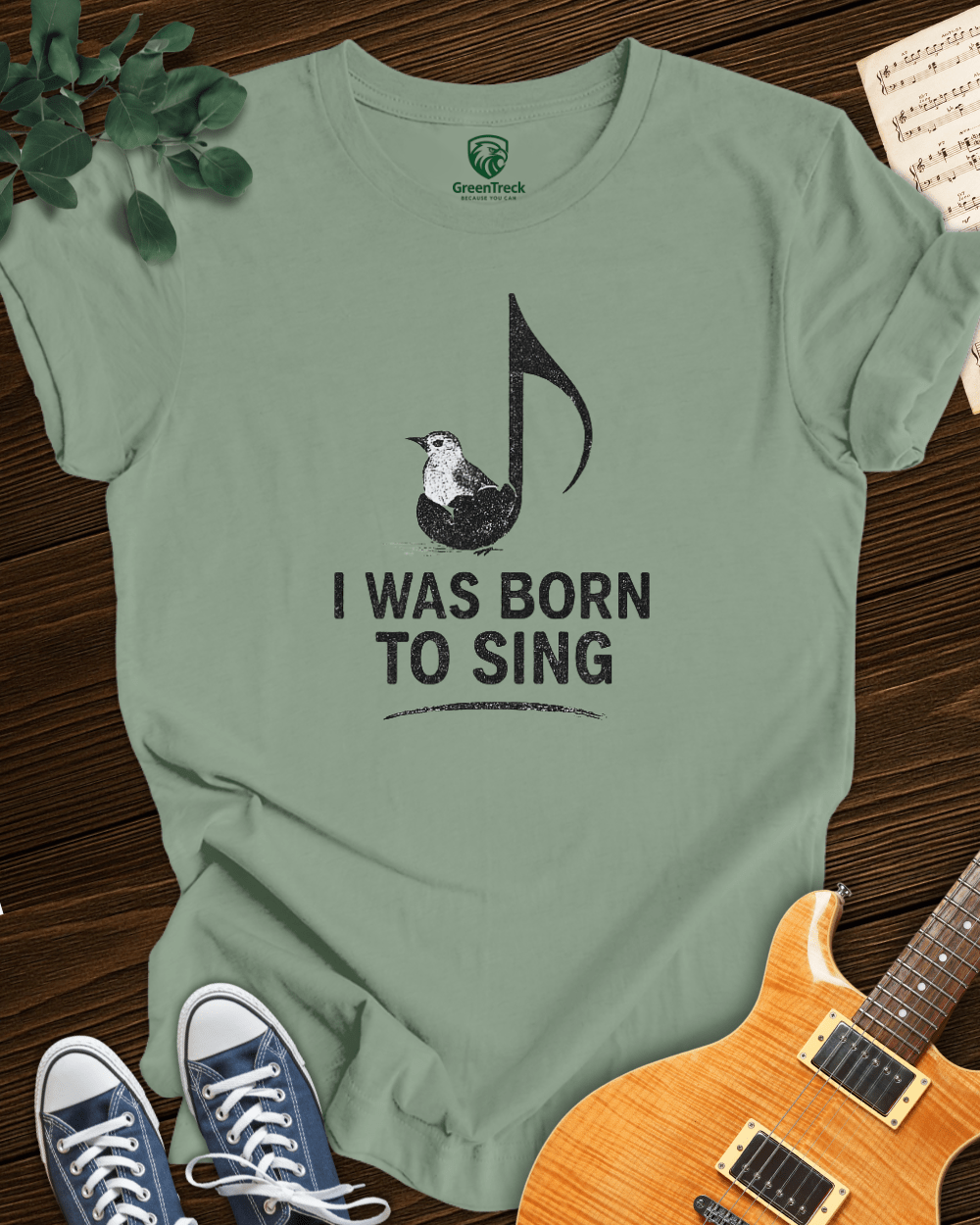 I Was Born to Sing T-shirt