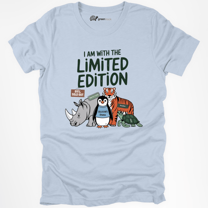 I´m with the Limited Edition  Tee