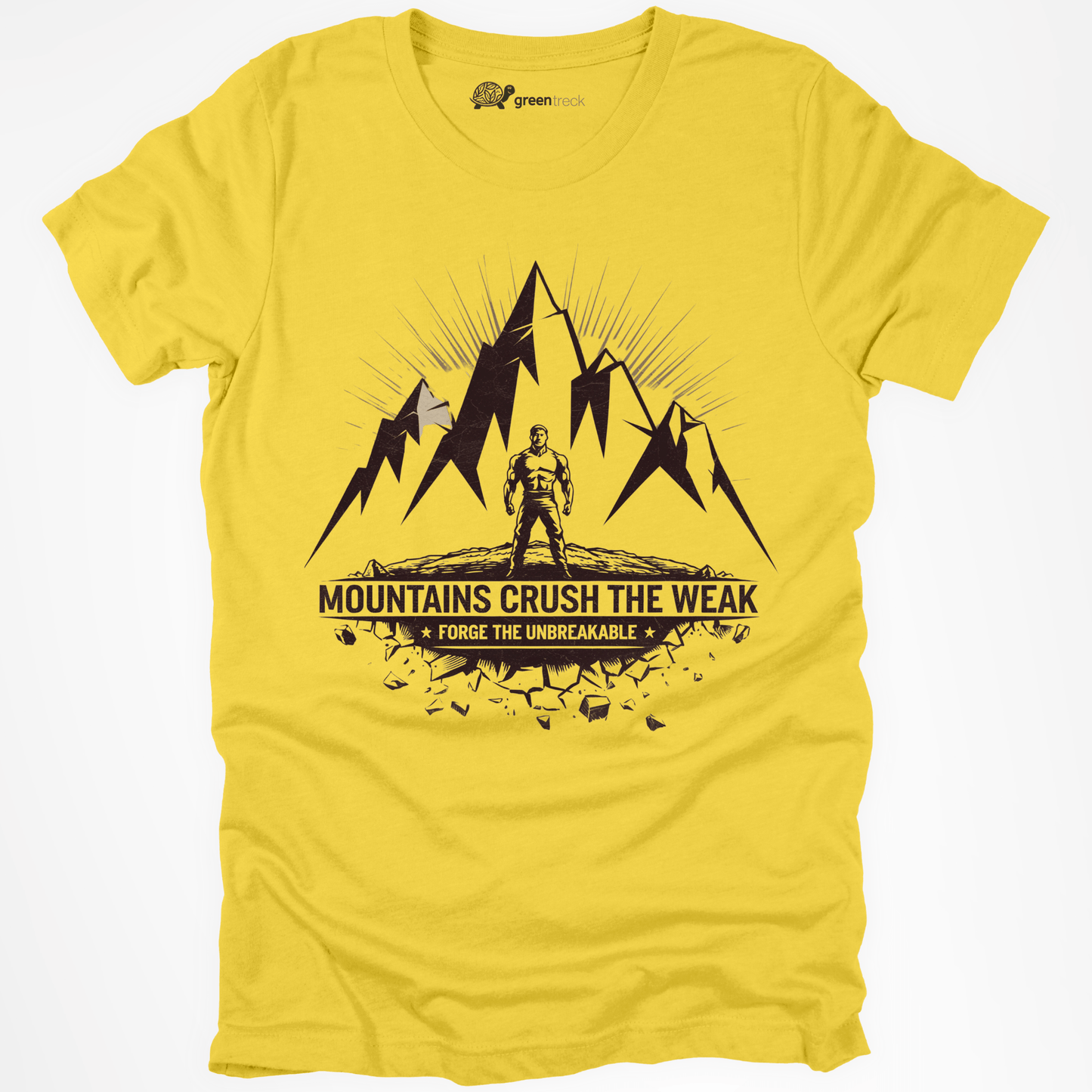 Mountains Crush the Weak Tee