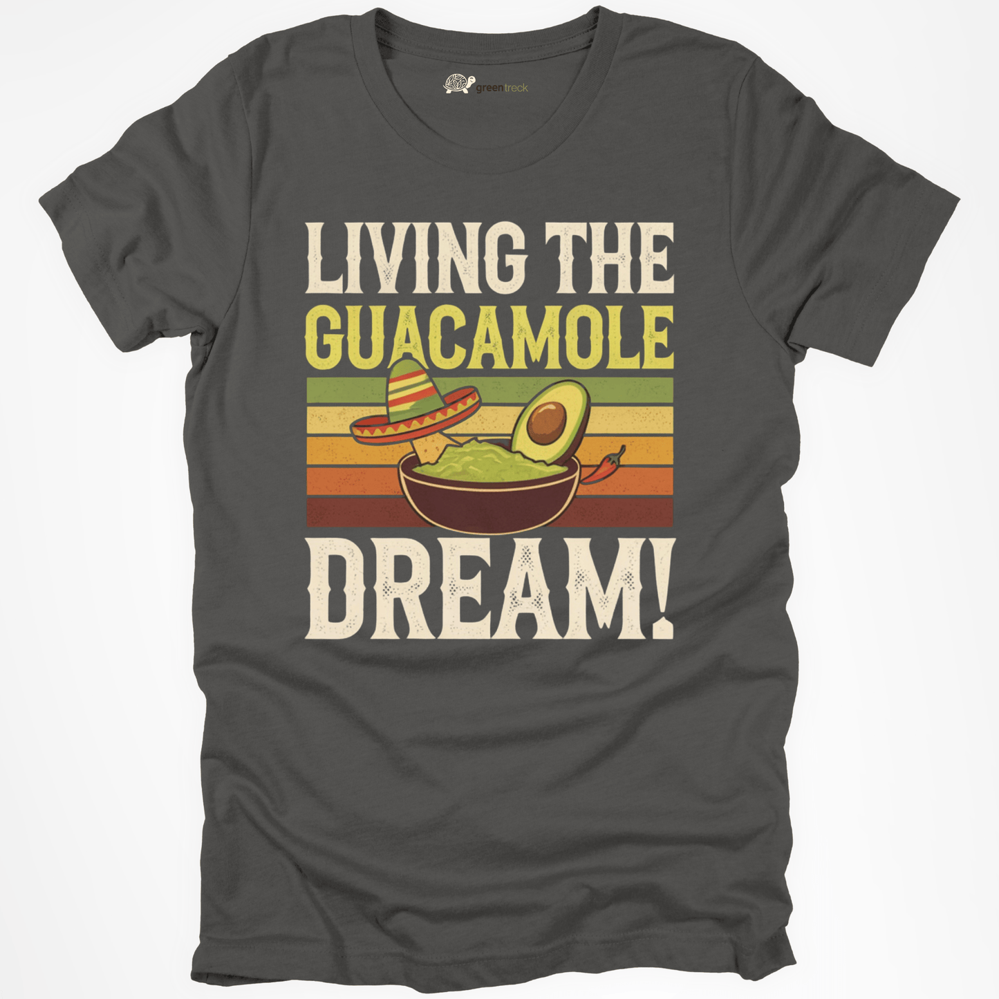 Living the Guacamole Dream Tee