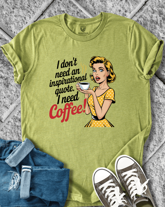 I Need Coffee Tee