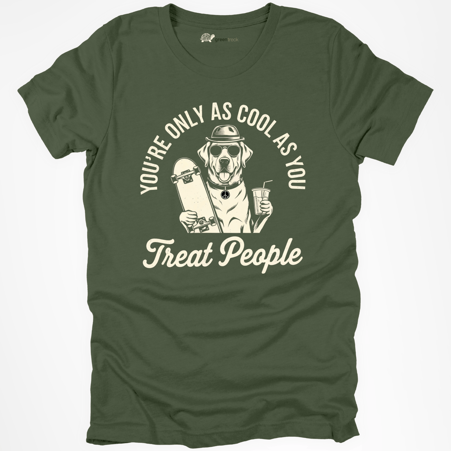 You're Only As Cool As You Treat People Tee