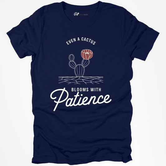 Even Cactus Blooms with Patience Tee