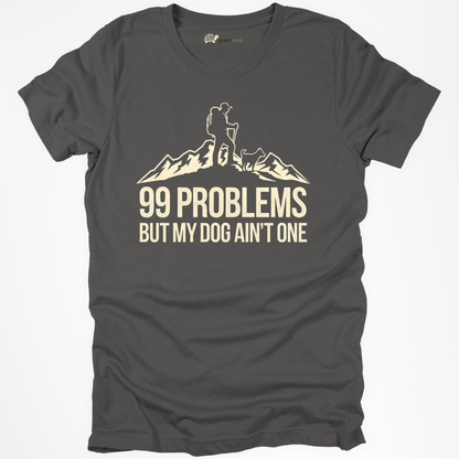 99 Problems but My Dog Ain´t One Tee