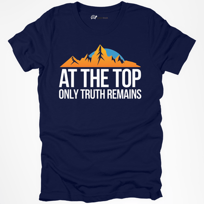 At the Top Only Truth Remains Tee