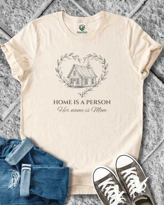 Home is Mom Tee