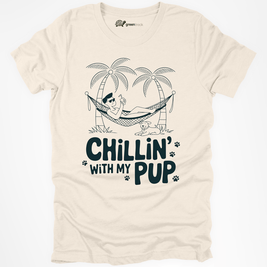 Chillin´Up with My Pup  Tee