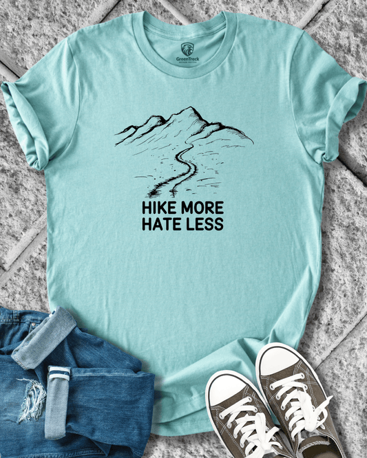 Hike More Hate Less Tee