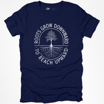 Roots Grow Downward  Tee