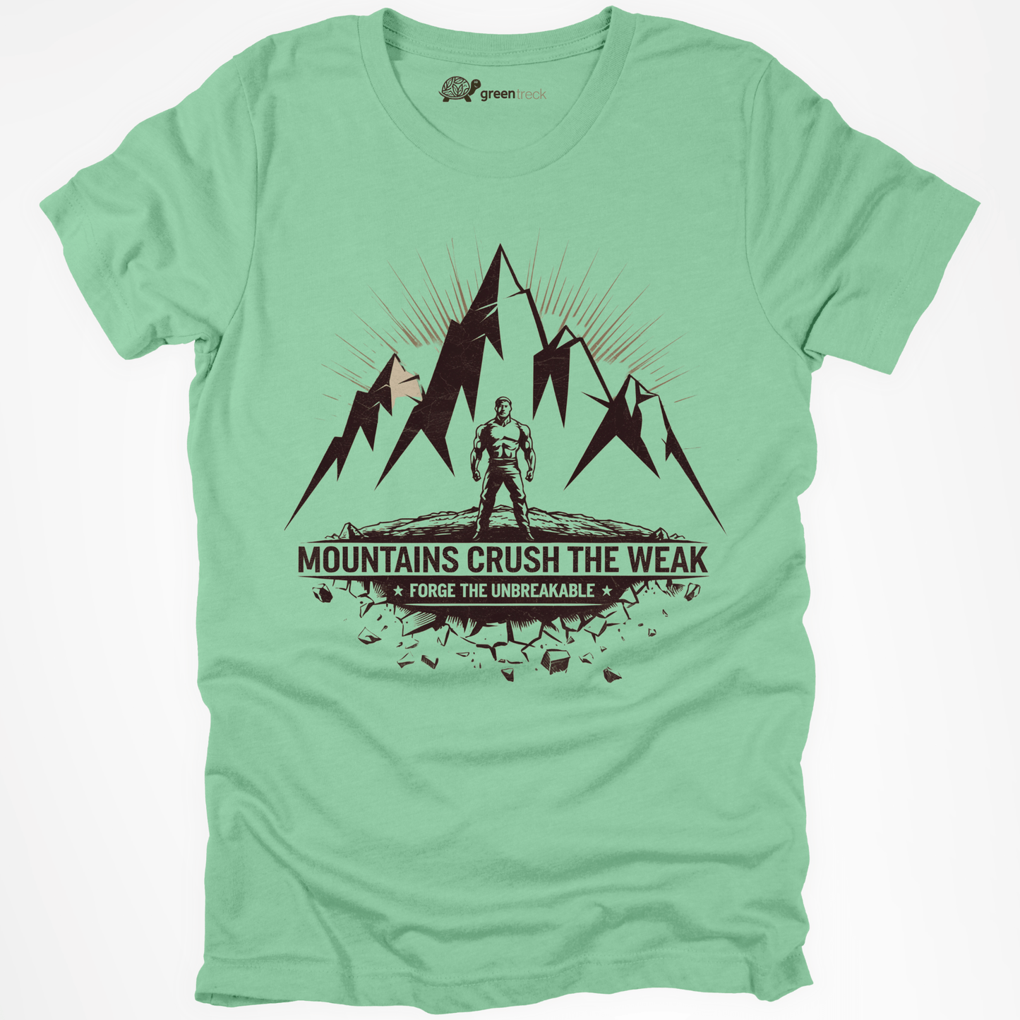 Mountains Crush the Weak Tee