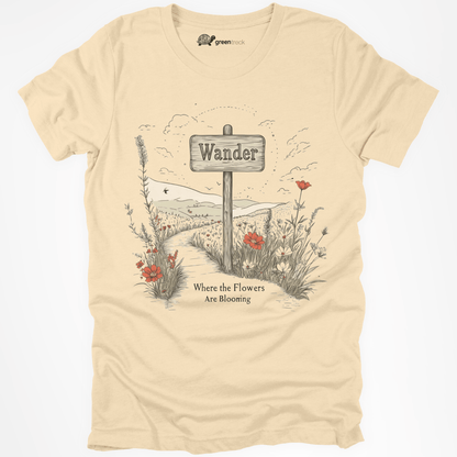 Wander Where the Flowers Are Blooming Tee