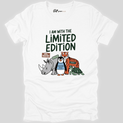 I´m with the Limited Edition  Tee