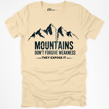 Mountains Don´t Forgive Weakness Tee