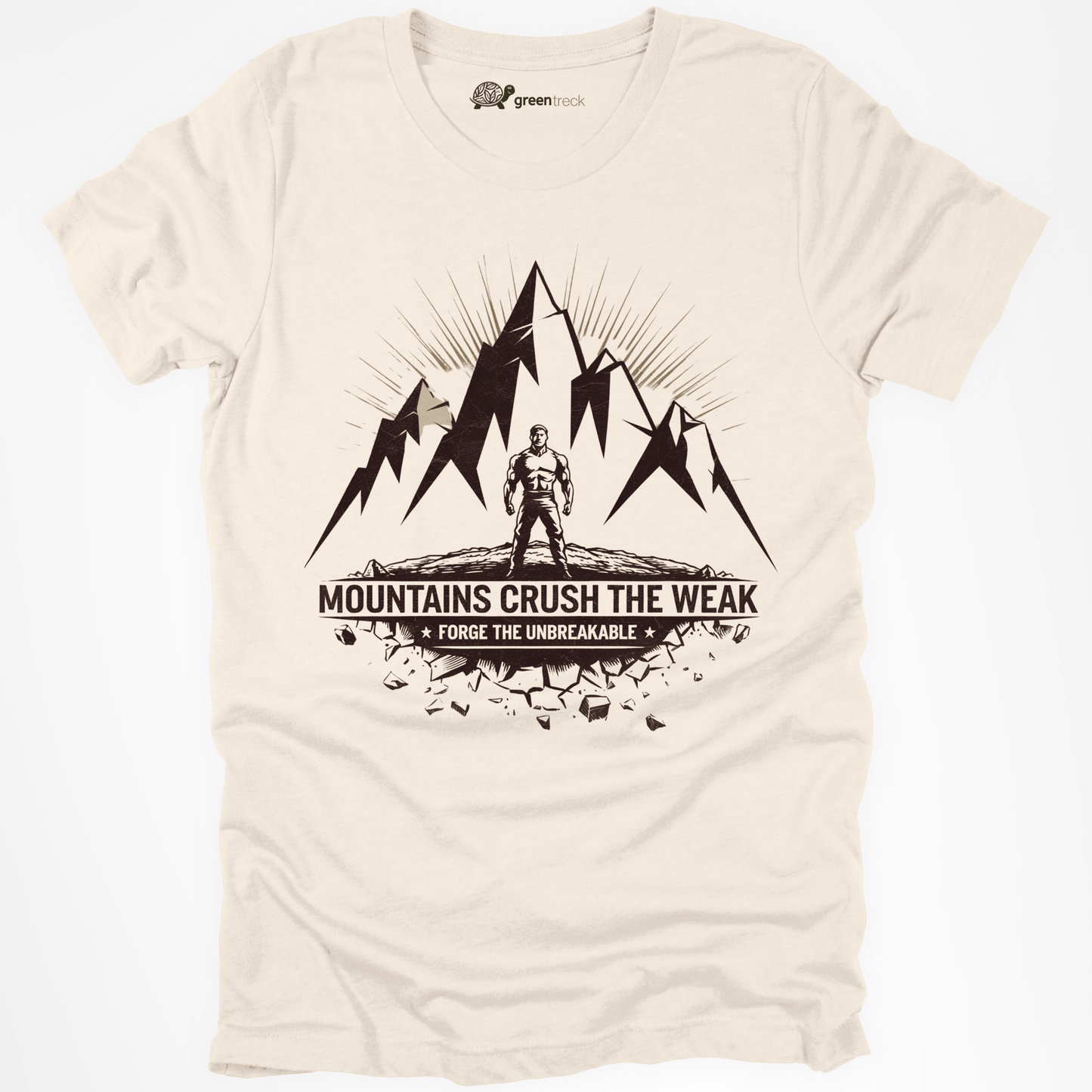 Mountains Crush the Weak Tee